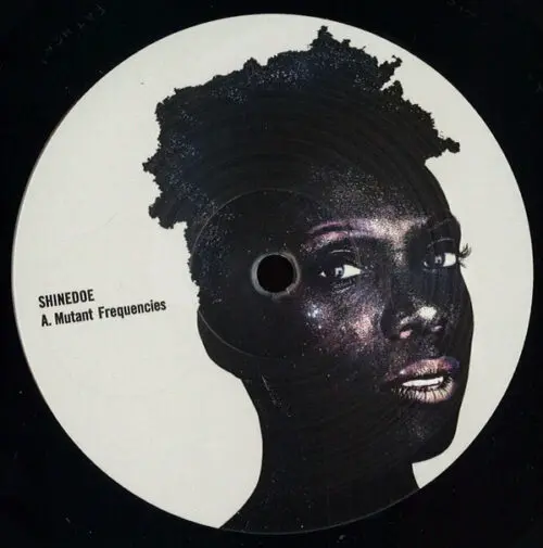 Shinedoe - Mutant Frequencies (12", EP)