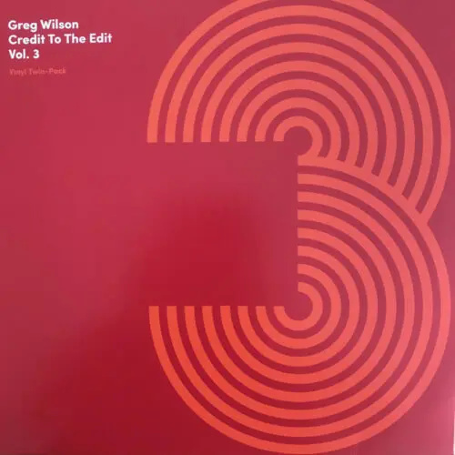 Greg Wilson - Credit To The Edit Vol. 3 (2x12", Comp)