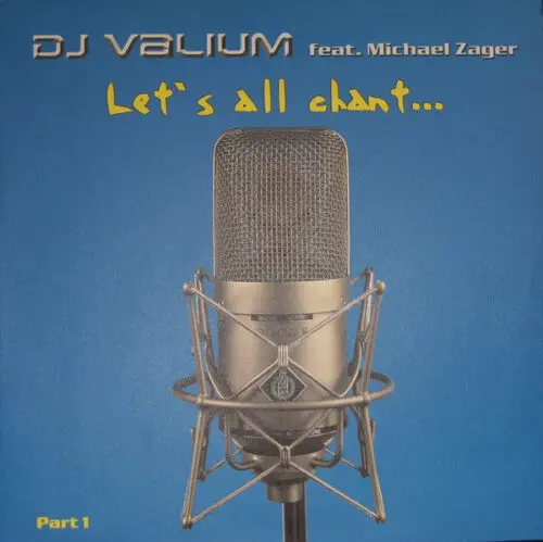 DJ Valium Feat. Michael Zager - Let's All Chant... (Part 1) (12")