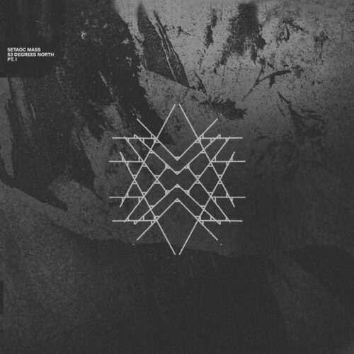Setaoc Mass - 53 Degrees North Part I (12", EP)