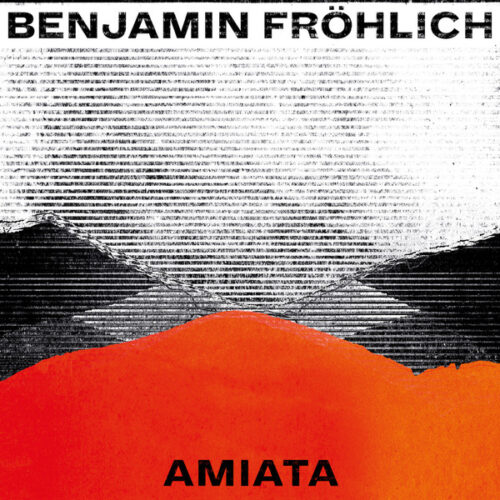 Benjamin Fröhlich - Amiata (2xLP, Album)
