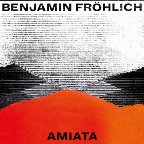 Benjamin Fröhlich - Amiata (2xLP, Album)