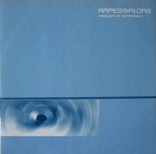 Arpeggiators - Freedom Of Expression (12")
