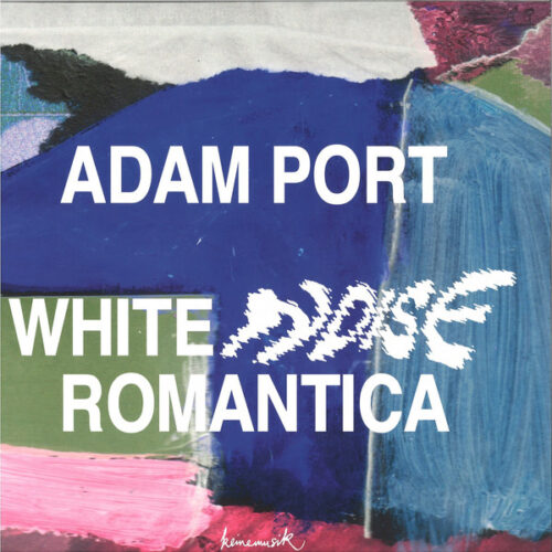 Adam Port - White Noise Romantica (12", EP)