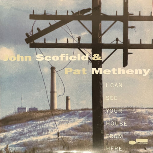 John Scofield & Pat Metheny - I Can See Your House From Here (2xLP, Album, RE, 180)