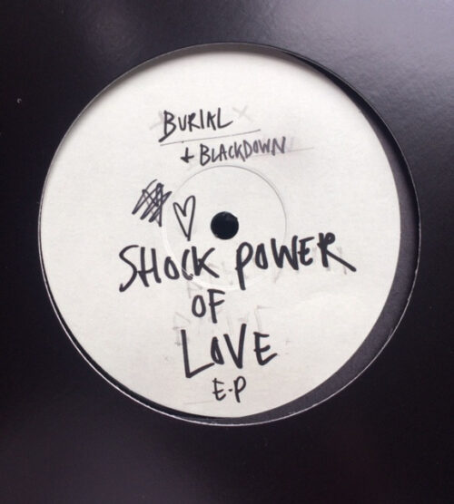 Burial + Blackdown - Shock Power Of Love E.P. (12", EP, Ltd)