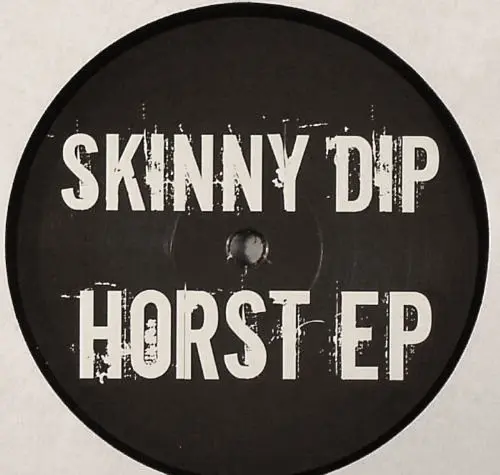 Skinny Dip - Horst EP (12", S/Sided, Ltd)