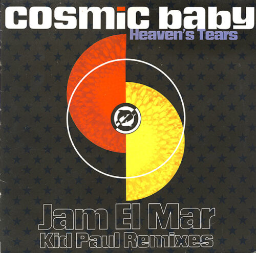 Cosmic Baby - Heaven's Tears (Jam El Mar Kid Paul Remixes) (12")