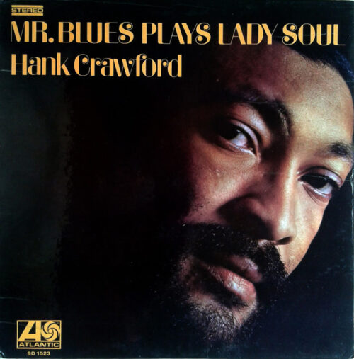 Hank Crawford - Mr. Blues Plays Lady Soul (LP, Pre)