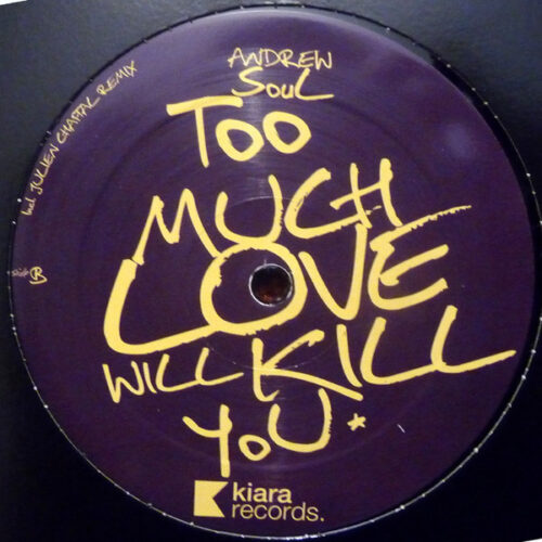 Andrew Soul - Too Much Love Will Kill You (12")