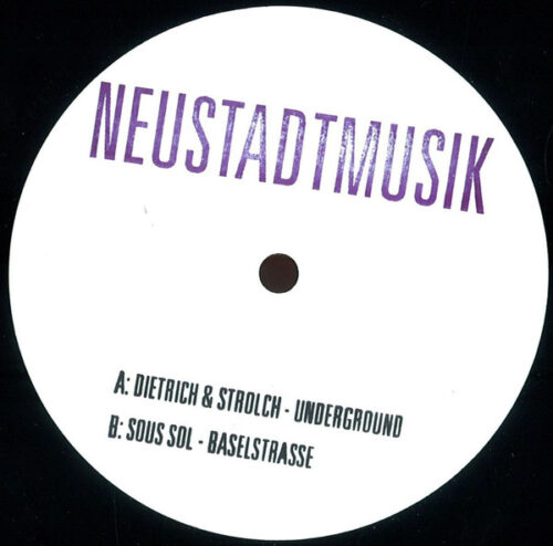 Dietrich & Strolch / Sous Sol - Underground / Baselstrasse (12")