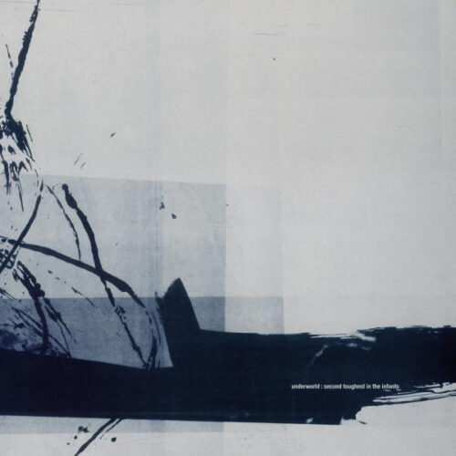 Underworld - Second Toughest In The Infants (2xLP, Album, RE, RM)