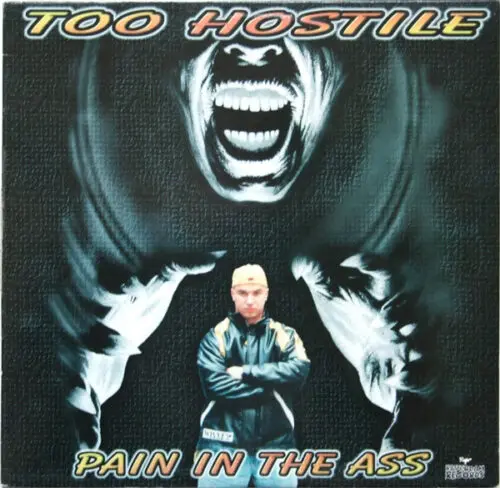 Too Hostile - Pain In The Ass (12")