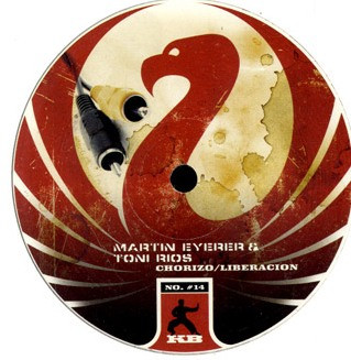 Martin Eyerer & Toni Rios - Chorizo / Liberacion (12")