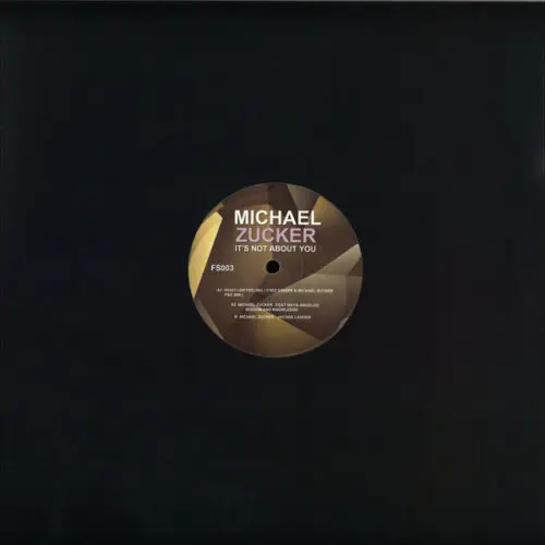 Michael Zucker - It's Not About You (12")