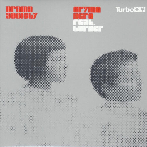 Drama Society Feat. Turner - Crying Hero (12")