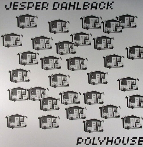 Jesper Dahlbäck - Polyhouse (12")