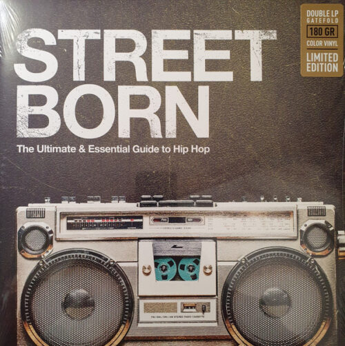 Various - Street Born - The Ultimate & Essential Guide To Hip Hop (2xLP, Comp, Ltd, Gat)