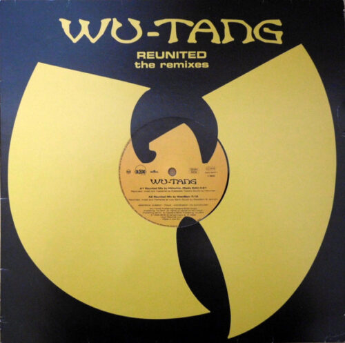 Wu-Tang* - Reunited (The Remixes) (12")