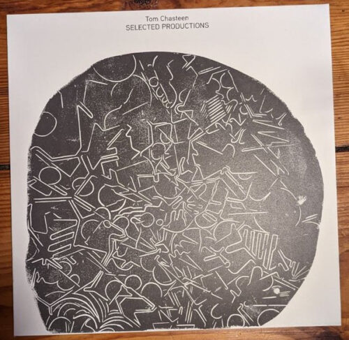 Tom Chasteen - Selected Productions (12", EP, Comp, RM)