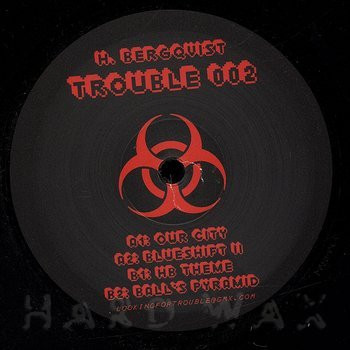 H. Bergqvist* - Trouble 002    (12")