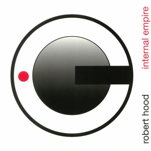 Robert Hood - Internal Empire (2x12", Album, RE, RM, 180)