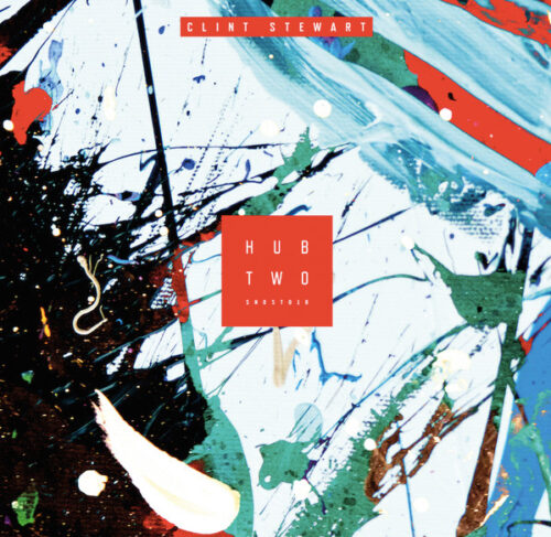 Clint Stewart - Hub Two  (12")