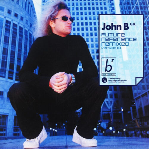 John B U.K.* - Future Reference Remixed Version 0.1 (2x12")
