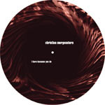 Christian Morgenstern - I Bare Because You Do (12")
