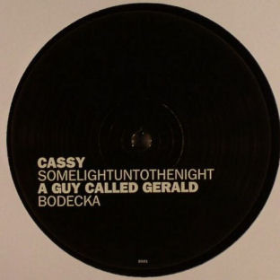 Cassy / A Guy Called Gerald - Somelightuntothenight / Bodecka (12")