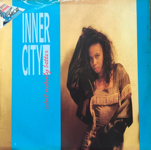Inner City - Ain't Nobody Better (12", Single)