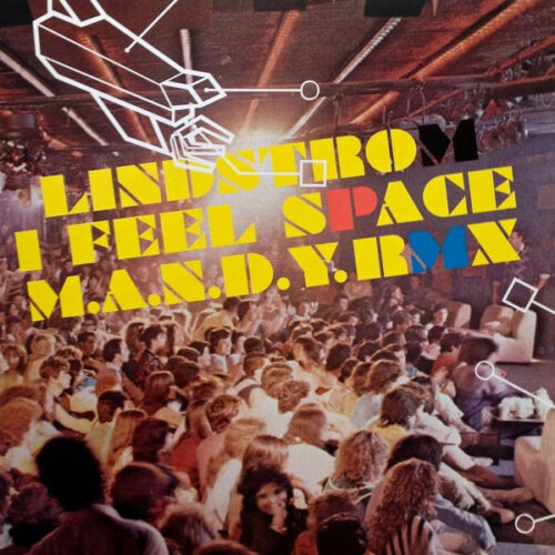 Lindstrom* - I Feel Space (M.A.N.D.Y. Rmx) (12")