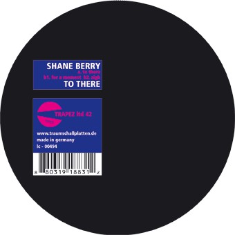 Shane Berry - To There (12")