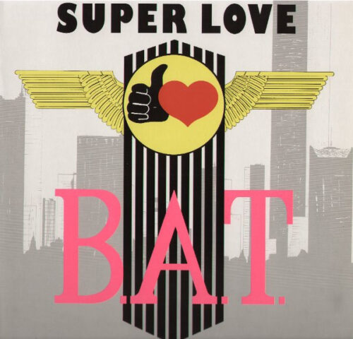 B.A.T. - Super Love (12")