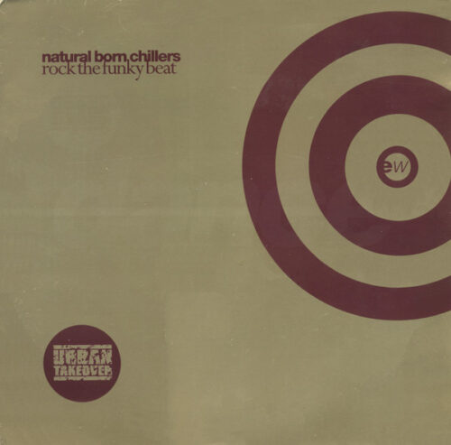 Natural Born Chillers - Rock The Funky Beat (12")