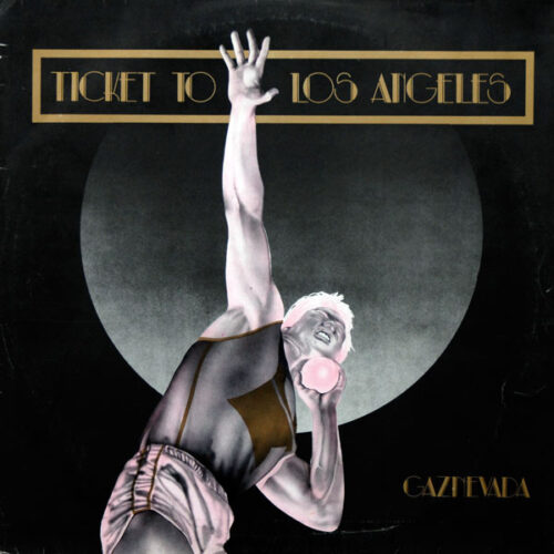 Gaznevada - Ticket To Los Angeles (12")