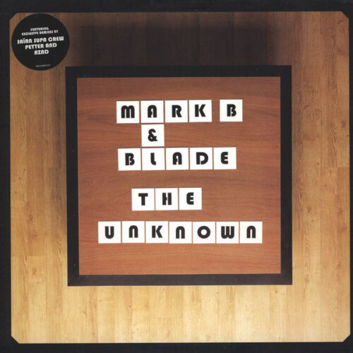 Mark B & Blade - The Unknown (Remixes) (12")