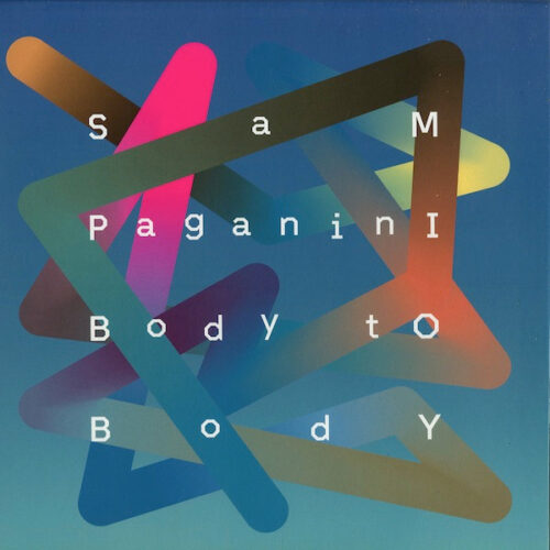 Sam Paganini - Body To Body (12")