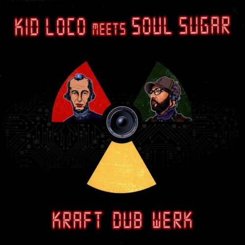 Kid Loco Meets Soul Sugar - Kraft Dub Werk (LP, Album)