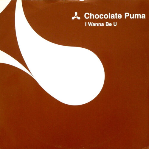Chocolate Puma - I Wanna Be U (12", Single)