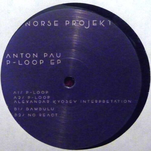 Anton Pau - P-Loop Ep  (12", EP, 180)