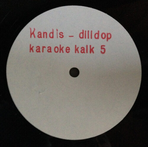 Kandis - Dilldop (12", W/Lbl, Sta)