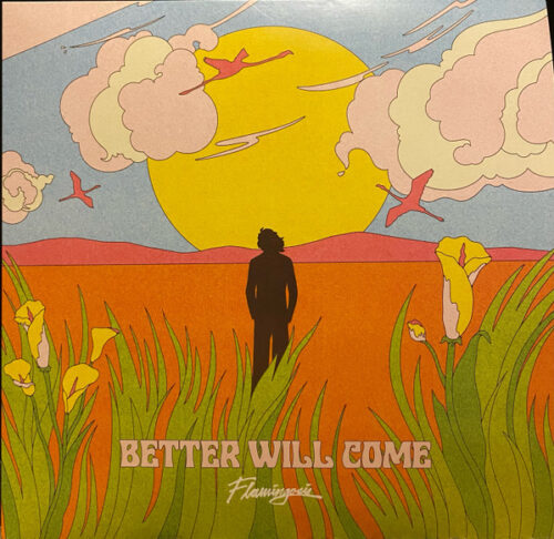Flamingosis - Better Will Come (12", Album, Yel)