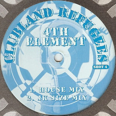 Clubland Refugees - 4th Element (12")