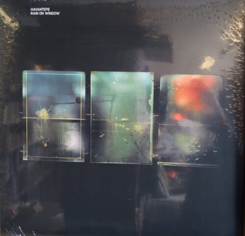 Havantepe - Rain On Window (12", Ltd, Gre)