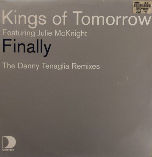 Kings Of Tomorrow Featuring Julie McKnight - Finally (The Danny Tenaglia Remixes) (12")