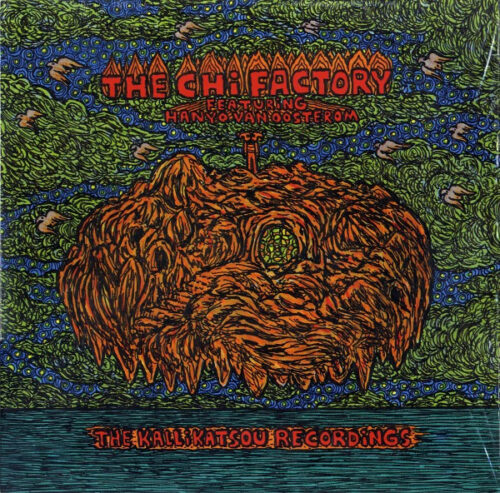 The Chi Factory Featuring  Hanyo van Oosterom - The Kallikatsou Recordings (LP, Album)