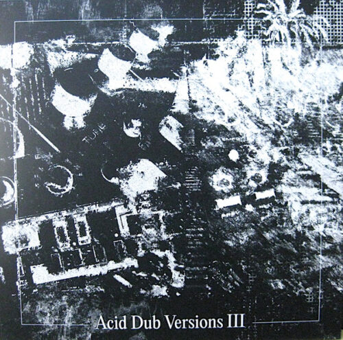 Om Unit - Acid Dub Versions III (3x12", Album)