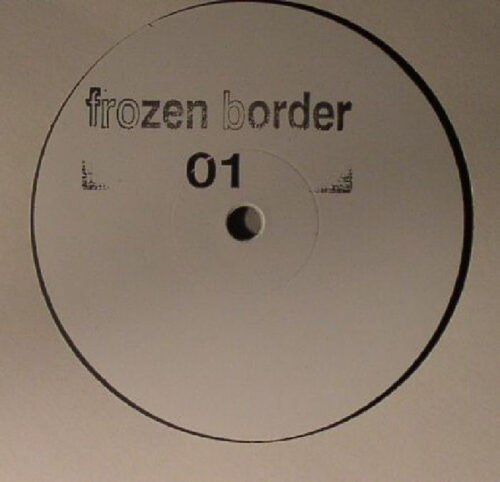 Frozen Border - Frozen Border 01 (12", RP, W/Lbl, Bla)