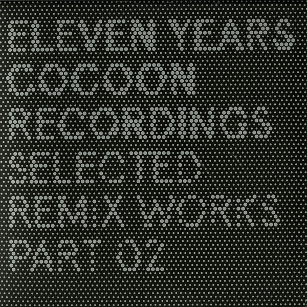 Eleven Years Cocoon Recordings - Selected Remix Works Part 02-0 Various-0